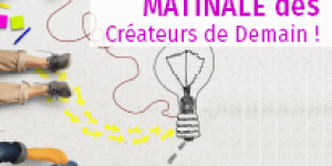 Evénement matinale de scréateurs de demain